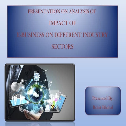 An analysis study on Impact of e-business on different industry sectors