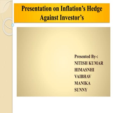 Presentation on investor s hedge against inflations2