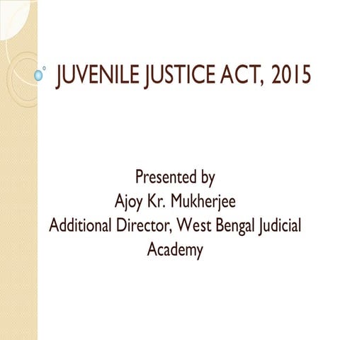 Presentation on JUVENILE JUSTICE ACT, 2015.ppt