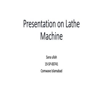 Presentation on lathe machine
