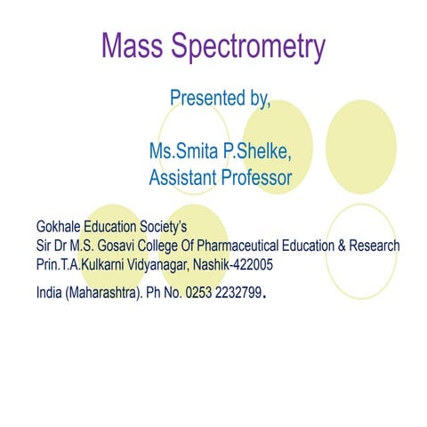 Presentation on mass spectroscopy