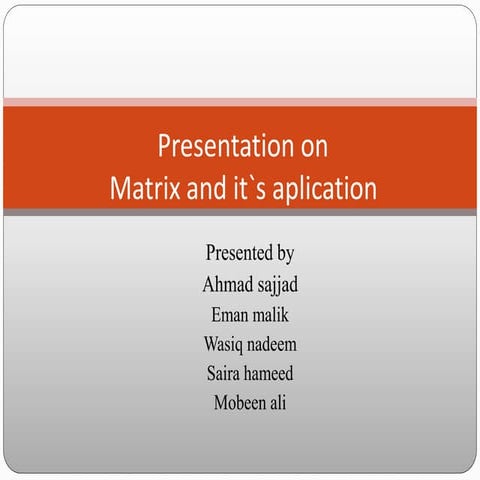 presentationonmatrix-160801150449 (1).pptx