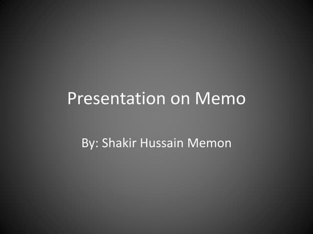 Presentationonmemo 131008143853-phpapp02