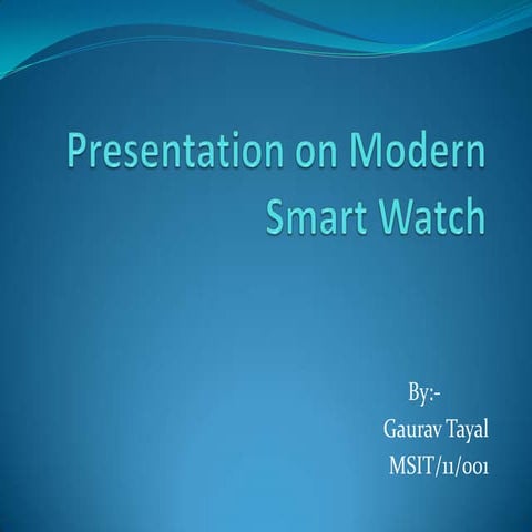 Presentation on modern smart watch