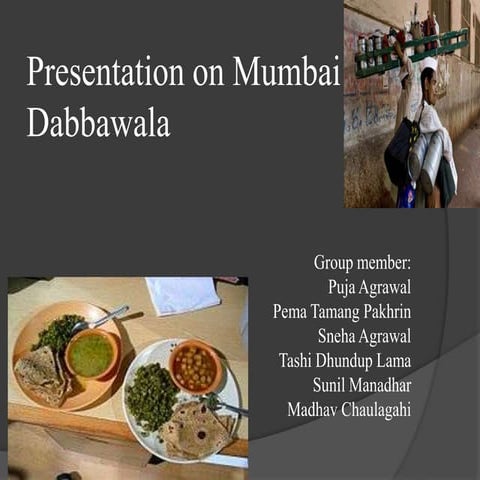 Presentation on mumbai dabbawala