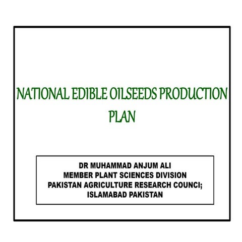 PRESENTATION FOR NATIONAL ACTION PLAN ON OIL SEEDS 