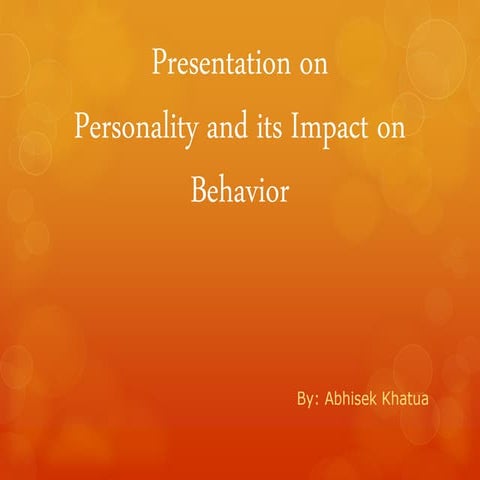 Presentation on personality and its impact on behavior