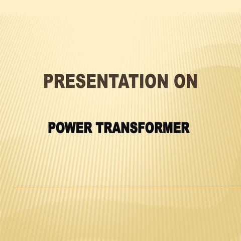 Presentation on Power Transformer | PPTX