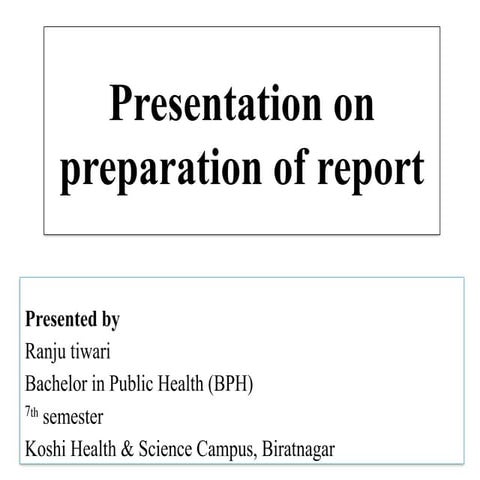 Presentation on preparation of report.pptx