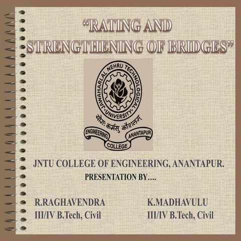 Presentation on rating & strengthening of bridges @ jntu hyd by raghavendra