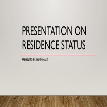 Presentation on residence status by shashikant
