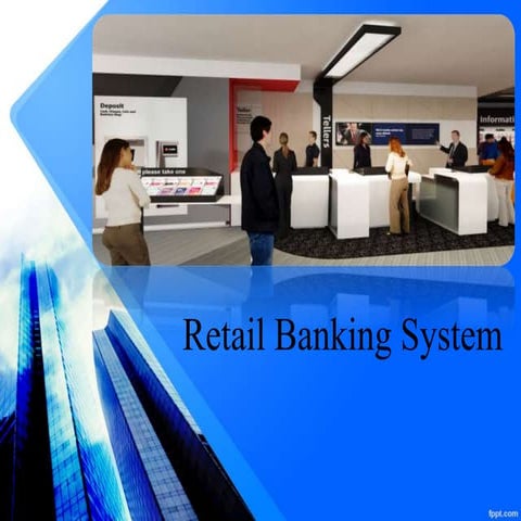 Presentation on retail banking system