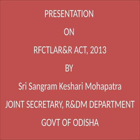 Presentation on RFCTLAR&R Act 2013 Presentation on RFCTLAR&R Act 2013 Present...