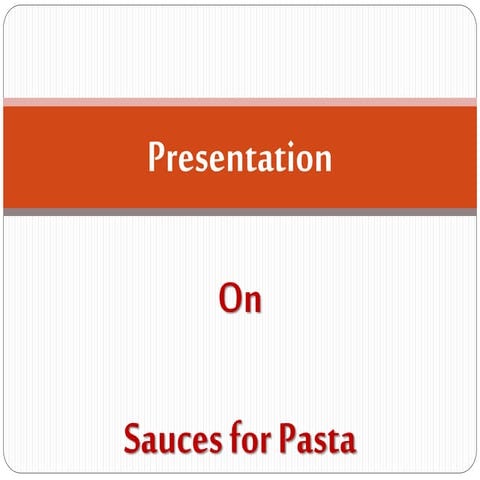 Sauces for pasta