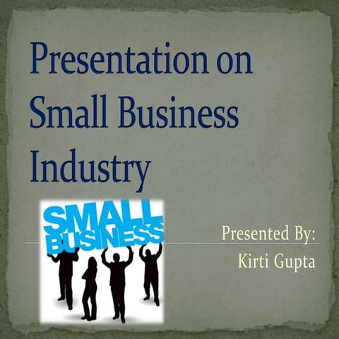 Presentation on small business industry