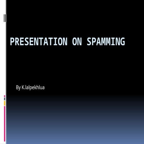 Presentation on Spamming for college student