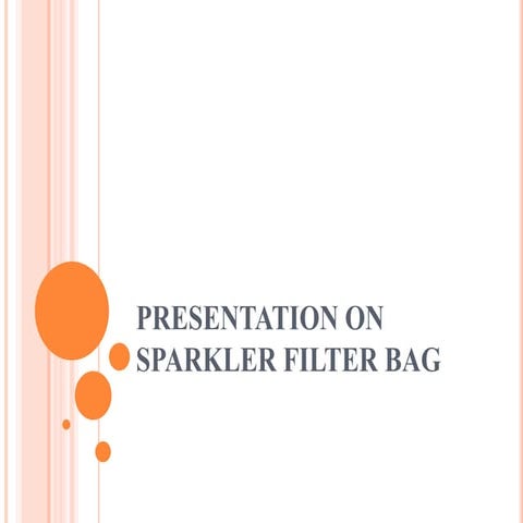 Presentation on sparkler filter bag