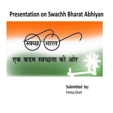 Presentation on swachh bharat abhiyan