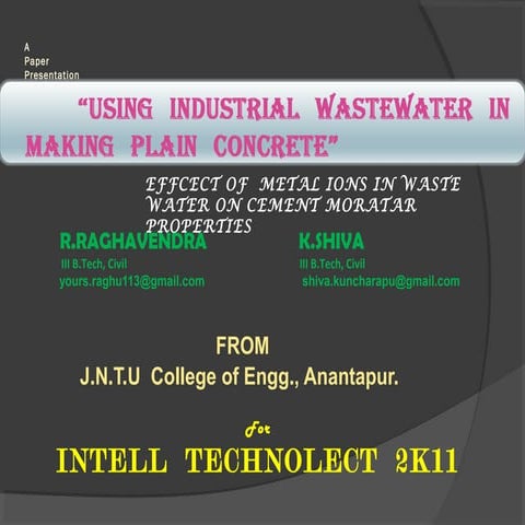 Presentation on using industrial waste water in making of plain concrete @ intell by raghavendra