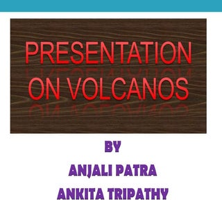 Presentation on volcanos
