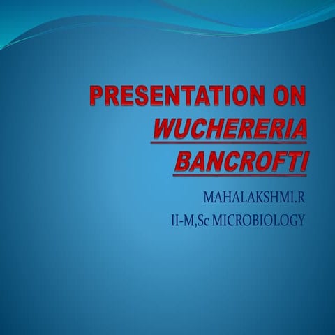 Filariasis (WUCHERERIA BANCROFTI) 