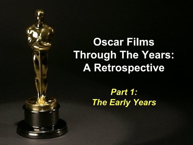 Oscar Retrospective Part 1