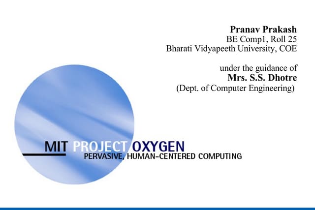 MIT Project Oxygen - A seminar report