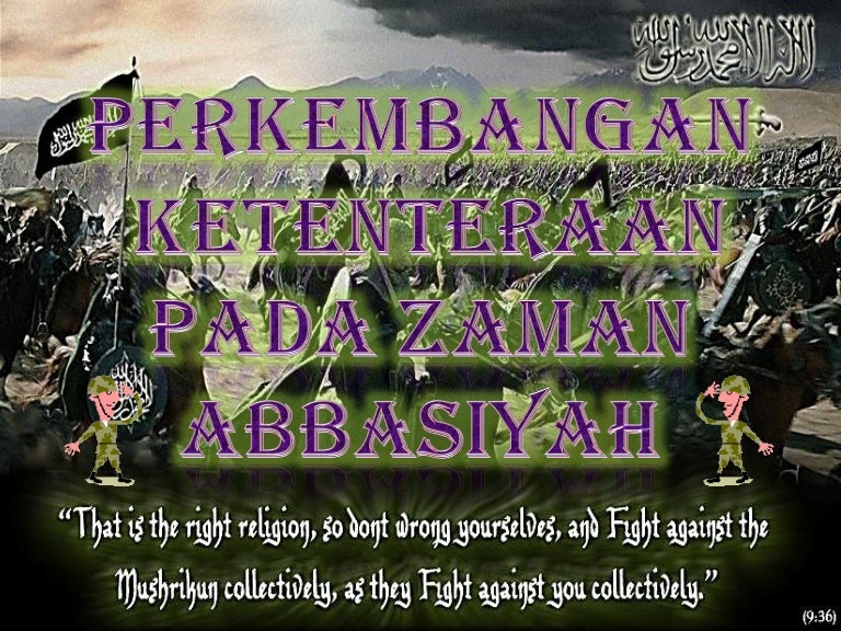 Perkembangan Ketenteraan Abbasiyah Pai Form 5