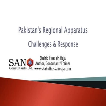 Presentation Pakistan Regional Apparatus; Challenges & Response