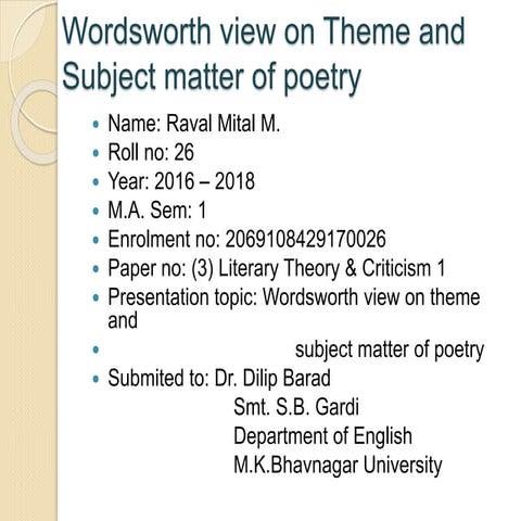 Wordsworth view on  Theme and Subject matter of poetry.