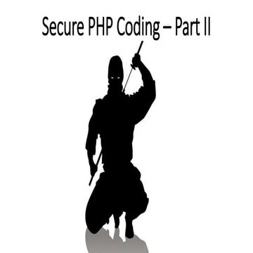 Secure PHP Coding - Part 2 | PPT
