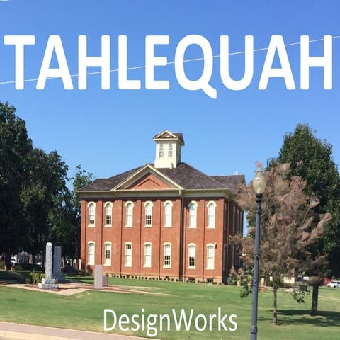 Tahlequah DesignWorks Preliminary Presentation