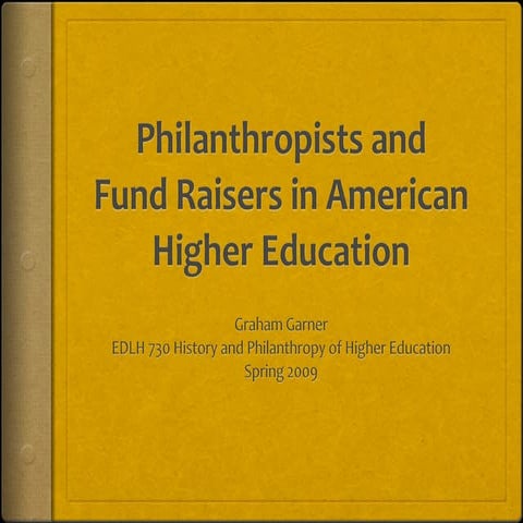 Philanthropists and Fund Raisers in American Higher Education