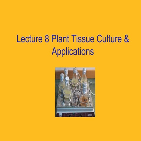 presentation_plant_tissue_culture_and_applications_1458709606_158882.ppt