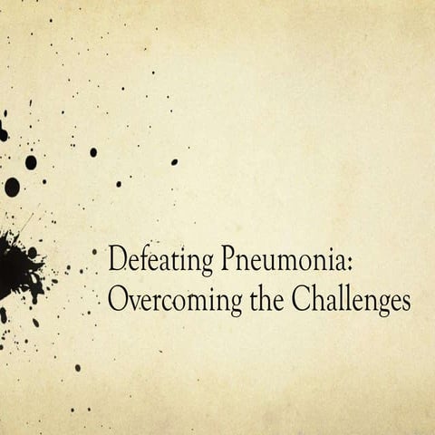 Fighting Pneumonia: Issues and Challenges