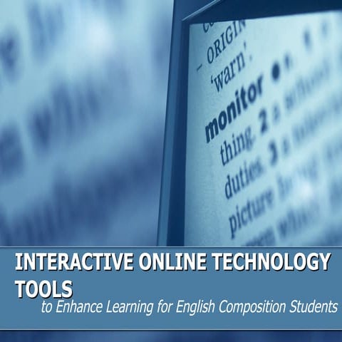 Interactive Online Technology Tools to Enhance Learning for English Compositi...