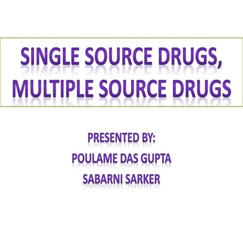 Single and Multiplle Source Drugs | PPTX