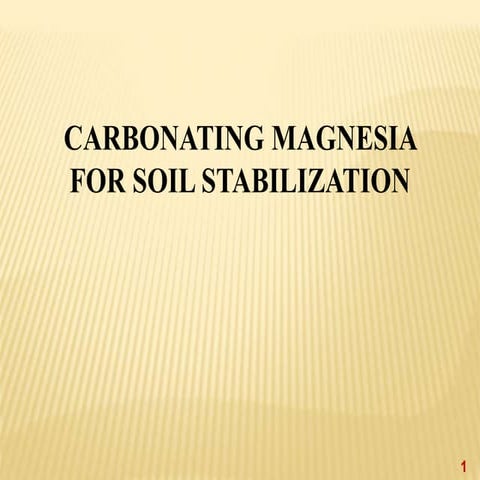 CARBONATING MAGNESIA FOR SOIL STABILIZATION