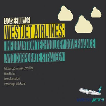 A Case Study - WestJet Airlines: Information Technology Governance and Corpor...