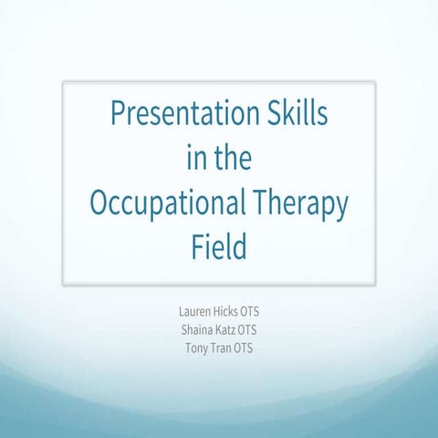 Presentation Skills in the Occupational Therapy Field