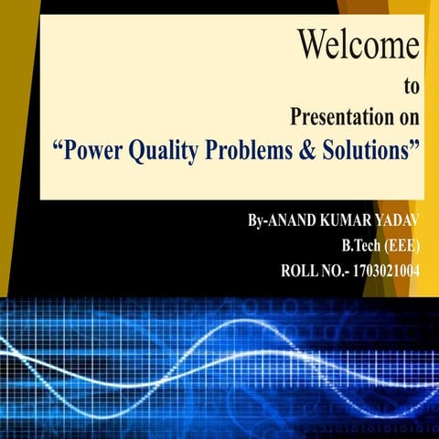 POWER QUALITY PROBLEMS & SOLUTIONS- POWER SYSTEM