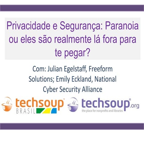 Privacidade e Segurança: Paranoia ou eles estão realmente lá fora para te pegar?