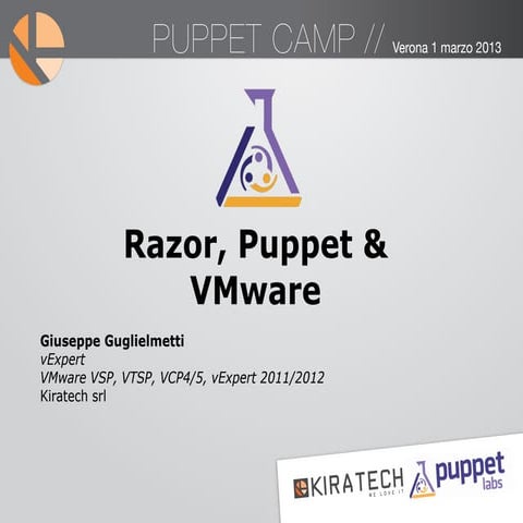 PuppetCamp Verona 2013 - Razor, Puppet & VMware