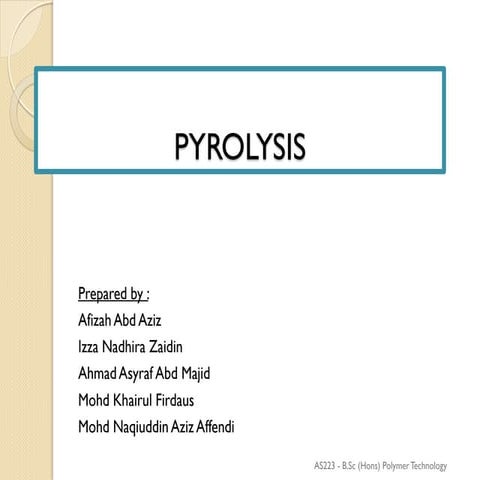Presentation pyrolysis