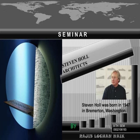 Presentation rajib for architect steven holl