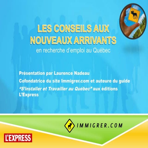 Conseils sur le marché du travail pour les nouveaux arrivants - Immigrer.com