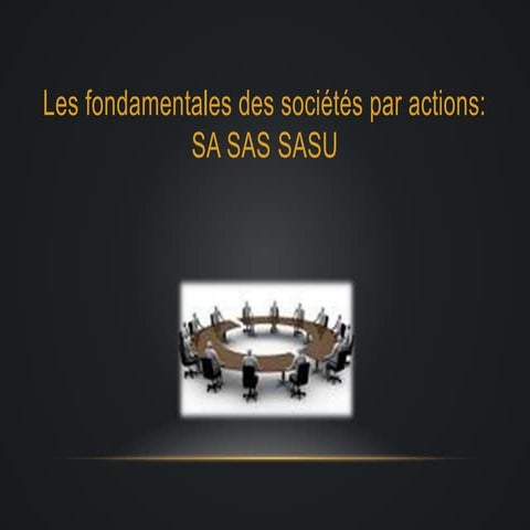 les fondamentales de la sa sas sasu | PPTX