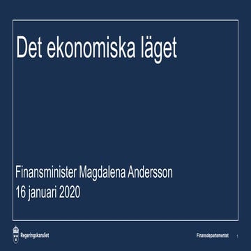 Finansminister Magdalena Anderssons presentationsbilder om det ekonomiska läg...