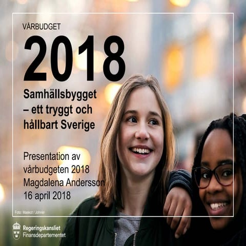 Magdalena Anderssons Presentationsbilder av vårbudgeten 2018 Samhällsbygget -...