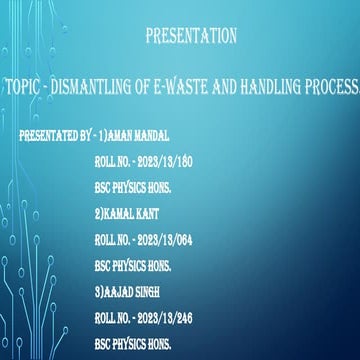 Presentation sec 2 for e waste and dismantling the hazardous waste and recycl...